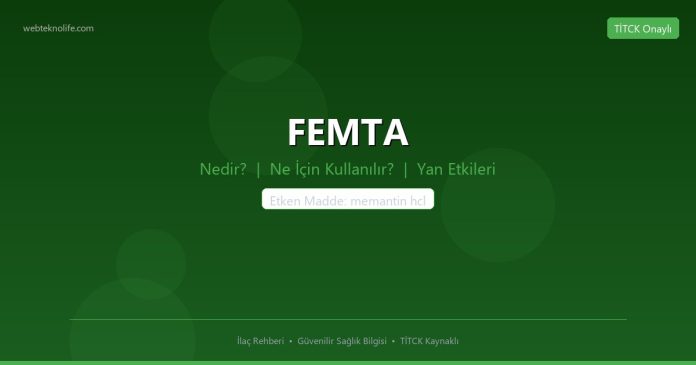 FEMTA nedir ne işe yarar - ilaç bilgisi