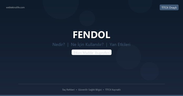 FENDOL nedir ne işe yarar - ilaç bilgisi