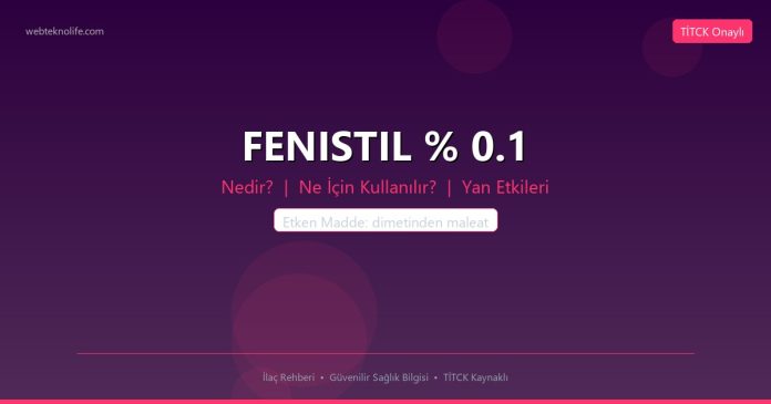FENISTIL % 0.1 nedir ne işe yarar - ilaç bilgisi