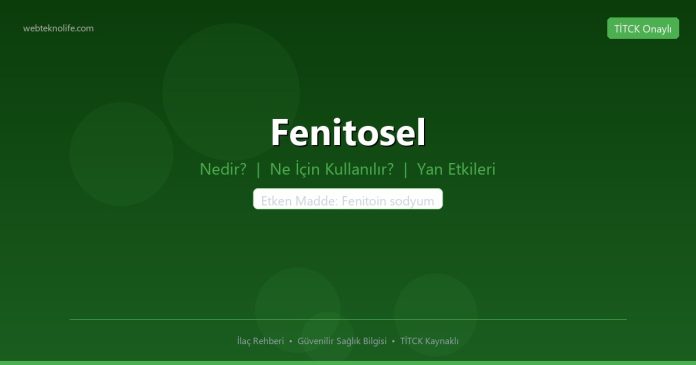 Fenitosel nedir ne işe yarar - ilaç bilgisi