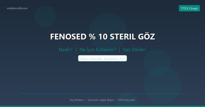 FENOSED % 10 STERIL GÖZ nedir ne işe yarar - ilaç bilgisi