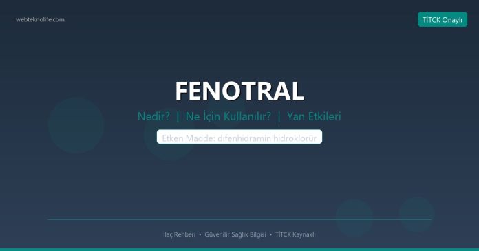FENOTRAL nedir ne işe yarar - ilaç bilgisi