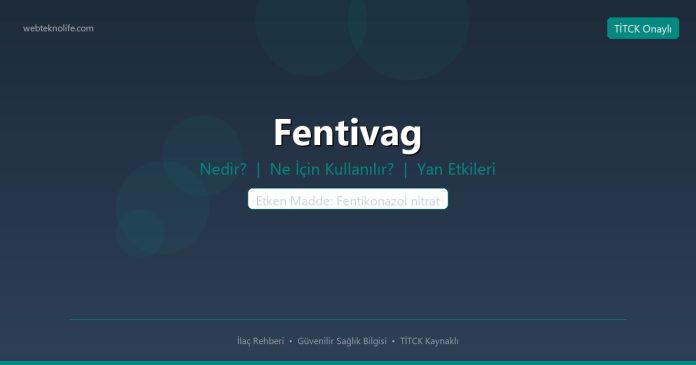 Fentivag nedir ne işe yarar - ilaç bilgisi