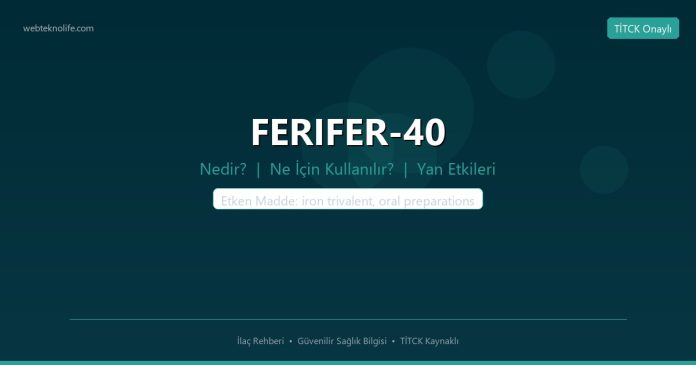 FERIFER-40 nedir ne işe yarar - ilaç bilgisi