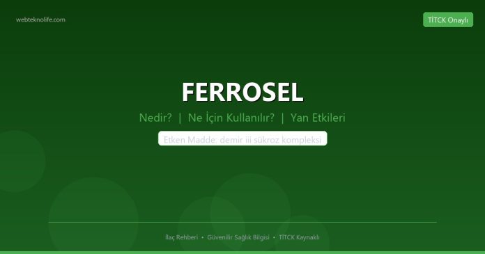 FERROSEL nedir ne işe yarar - ilaç bilgisi