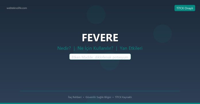FEVERE nedir ne işe yarar - ilaç bilgisi