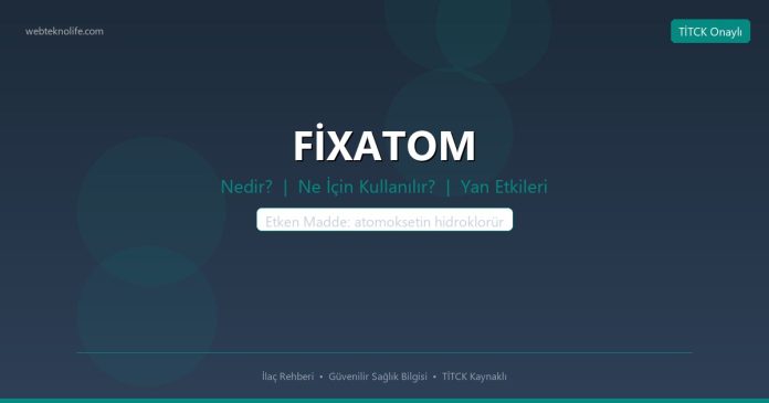 FİXATOM nedir ne işe yarar - ilaç bilgisi