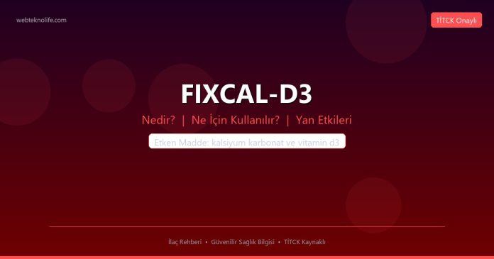 FIXCAL-D3 nedir ne işe yarar - ilaç bilgisi