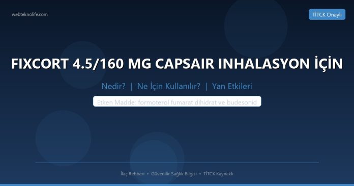 FIXCORT 4.5/160 MG CAPSAIR INHALASYON İÇİN nedir ne işe yarar - ilaç bilgisi