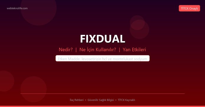 FIXDUAL nedir ne işe yarar - ilaç bilgisi