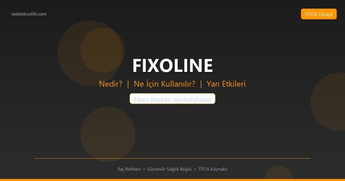 FIXOLINE nedir ne işe yarar - ilaç bilgisi