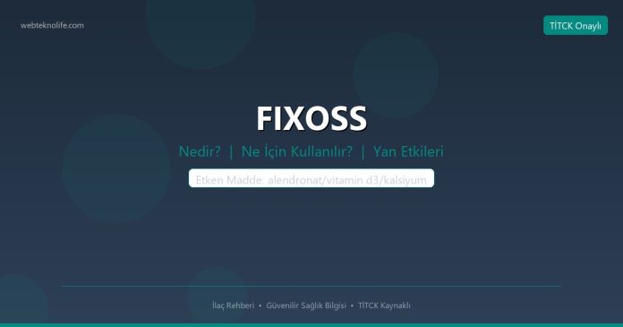 FIXOSS nedir ne işe yarar - ilaç bilgisi