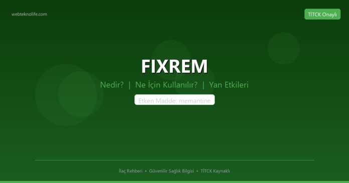 FIXREM nedir ne işe yarar - ilaç bilgisi