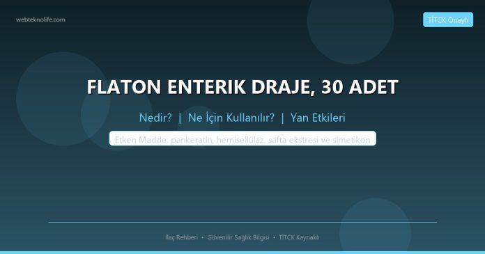 FLATON ENTERIK DRAJE, 30 ADET nedir ne işe yarar - ilaç bilgisi
