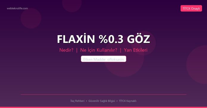 FLAXİN %0.3 GÖZ nedir ne işe yarar - ilaç bilgisi