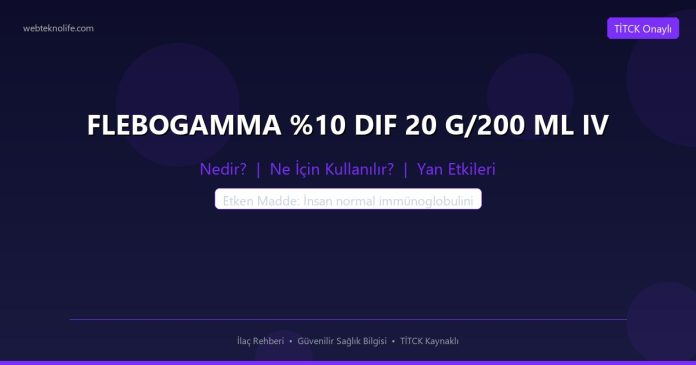 FLEBOGAMMA DIF 20 G/200 ML IV nedir ne işe yarar - ilaç bilgisi