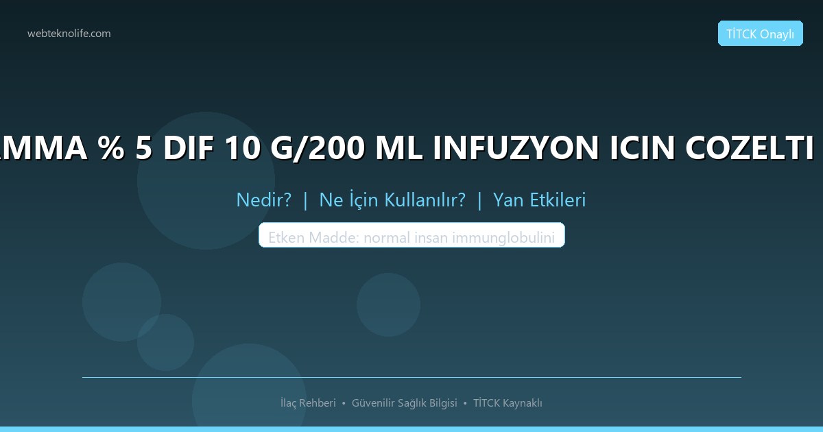 FLEBOGAMMA % 5 DIF 10 G/200 ML INFUZYON ICIN COZELTI ICEREN 1 nedir ne icin kullanilir
