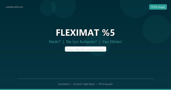 FLEXIMAT %5 nedir ne işe yarar - ilaç bilgisi