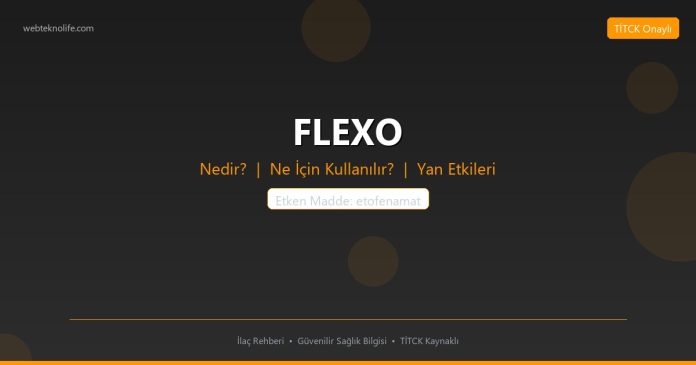 FLEXO nedir ne işe yarar - ilaç bilgisi