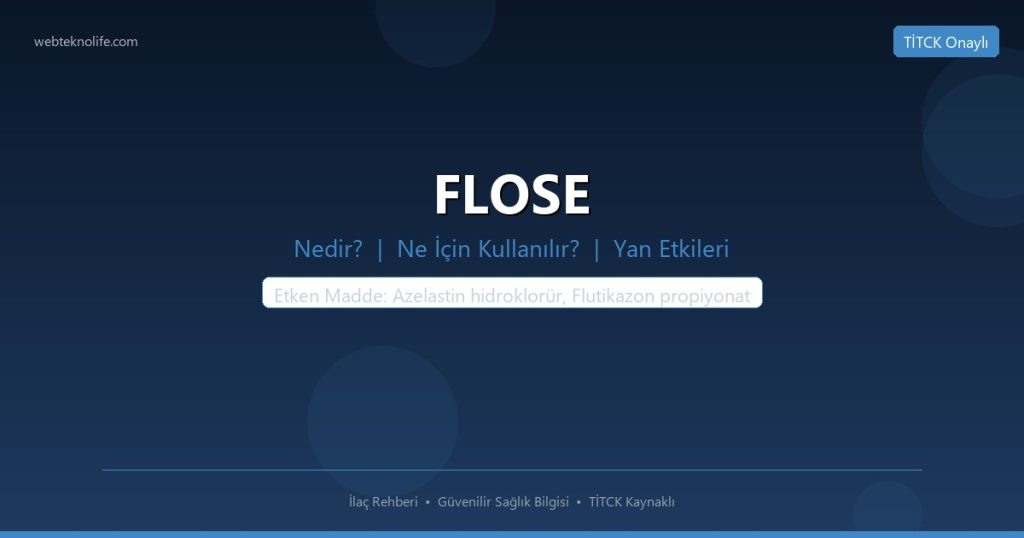 FLOSE Nedir? Ne İçin Kullanılır? Yan Etkileri Nelerdir? - WebTeknoLife