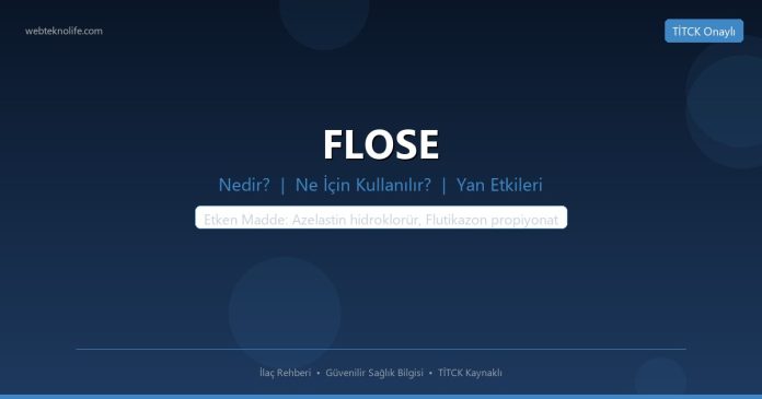 FLOSE nedir ne işe yarar - ilaç bilgisi