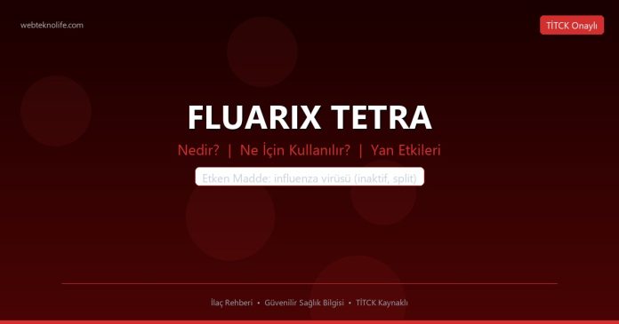 FLUARIX TETRA nedir ne işe yarar - ilaç bilgisi