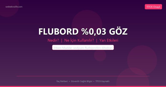 FLUBORD %0,03 GÖZ nedir ne işe yarar - ilaç bilgisi