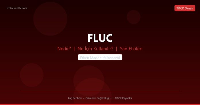 FLUC nedir ne işe yarar - ilaç bilgisi