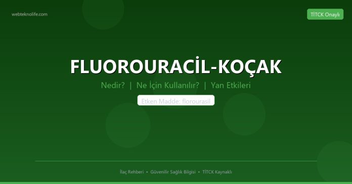 FLUOROURACİL-KOÇAK nedir ne işe yarar - ilaç bilgisi