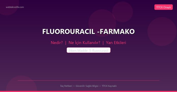 FLUOROURACIL -FARMAKO nedir ne işe yarar - ilaç bilgisi
