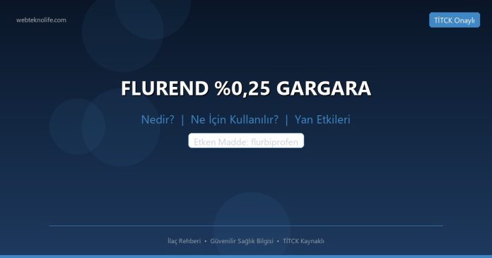 FLUREND %0,25 GARGARA nedir ne işe yarar - ilaç bilgisi