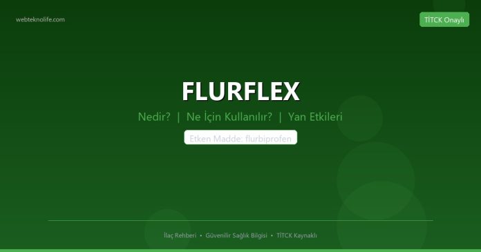 FLURFLEX nedir ne işe yarar - ilaç bilgisi