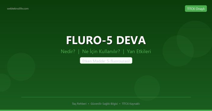 FLURO-5 DEVA nedir ne işe yarar - ilaç bilgisi