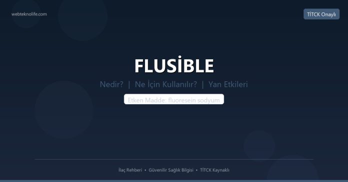 FLUSİBLE nedir ne işe yarar - ilaç bilgisi