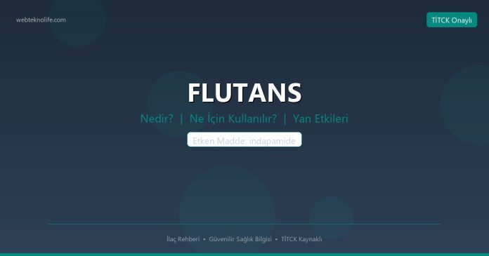 FLUTANS nedir ne işe yarar - ilaç bilgisi