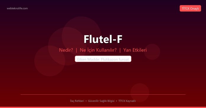 Flutel-F nedir ne işe yarar - ilaç bilgisi