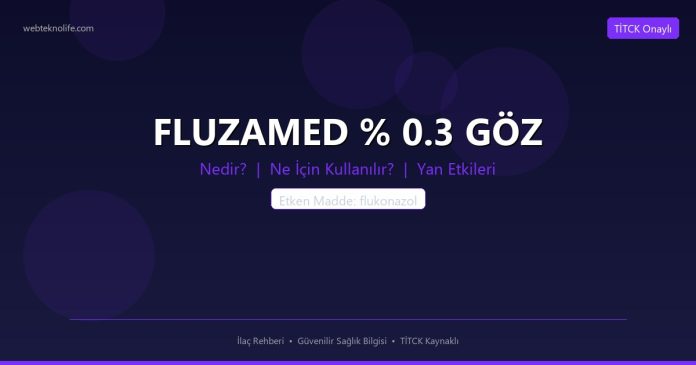 FLUZAMED % 0.3 GÖZ nedir ne işe yarar - ilaç bilgisi