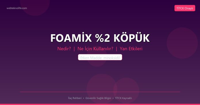 FOAMİX %2 KÖPÜK nedir ne işe yarar - ilaç bilgisi