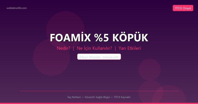 FOAMİX %5 KÖPÜK nedir ne işe yarar - ilaç bilgisi