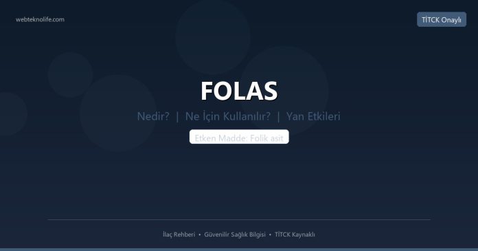FOLAS nedir ne işe yarar - ilaç bilgisi