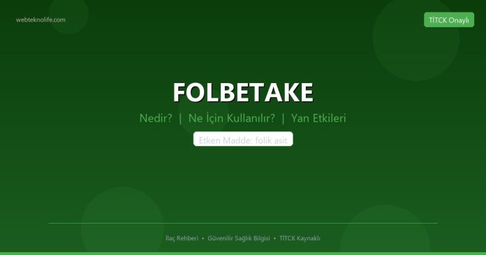 FOLBETAKE nedir ne işe yarar - ilaç bilgisi