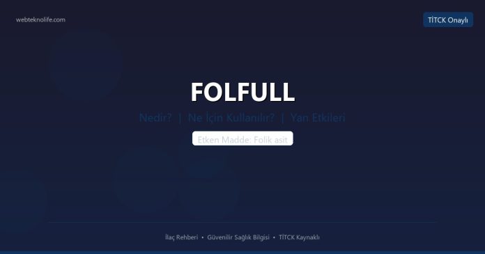 FOLFULL nedir ne işe yarar - ilaç bilgisi