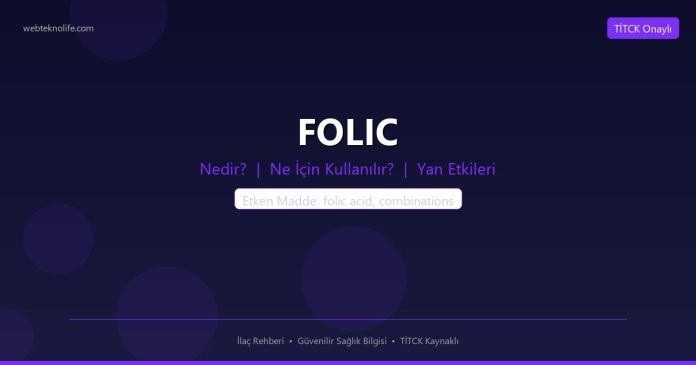 FOLIC nedir ne işe yarar - ilaç bilgisi