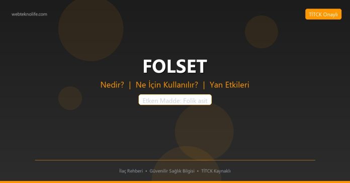 FOLSET nedir ne işe yarar - ilaç bilgisi
