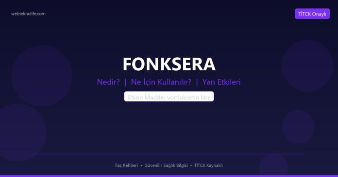 Fonksera nedir ne işe yarar - ilaç bilgisi