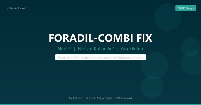 FORADIL-COMBI FIX nedir ne işe yarar - ilaç bilgisi