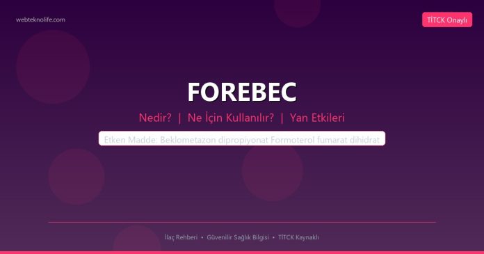 FOREBEC nedir ne işe yarar - ilaç bilgisi