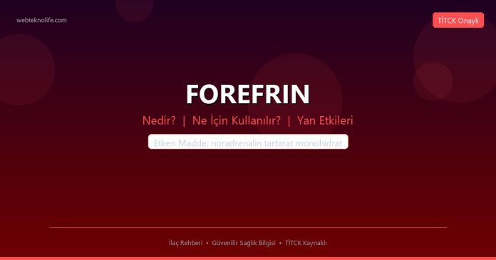 FOREFRIN nedir ne işe yarar - ilaç bilgisi