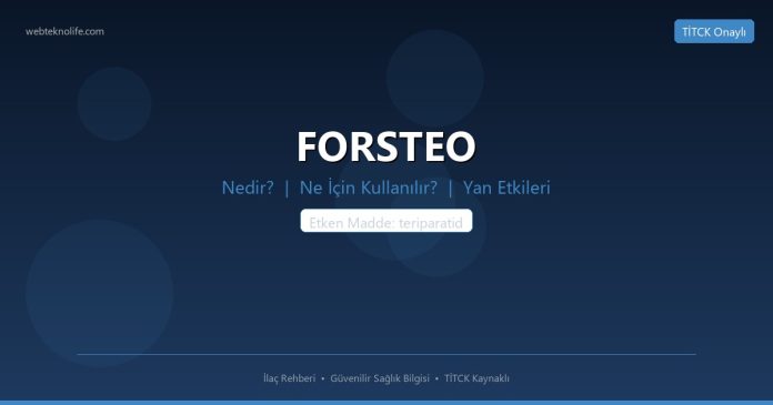 FORSTEO nedir ne işe yarar - ilaç bilgisi