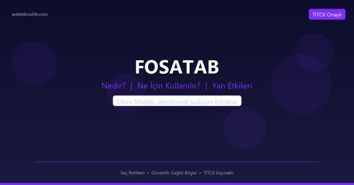 FOSATAB nedir ne işe yarar - ilaç bilgisi